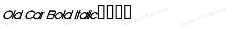 Old Car Bold Italic字体转换